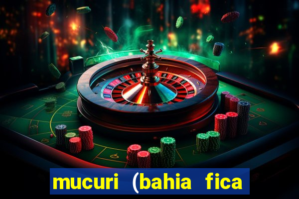 mucuri (bahia fica perto de onde)